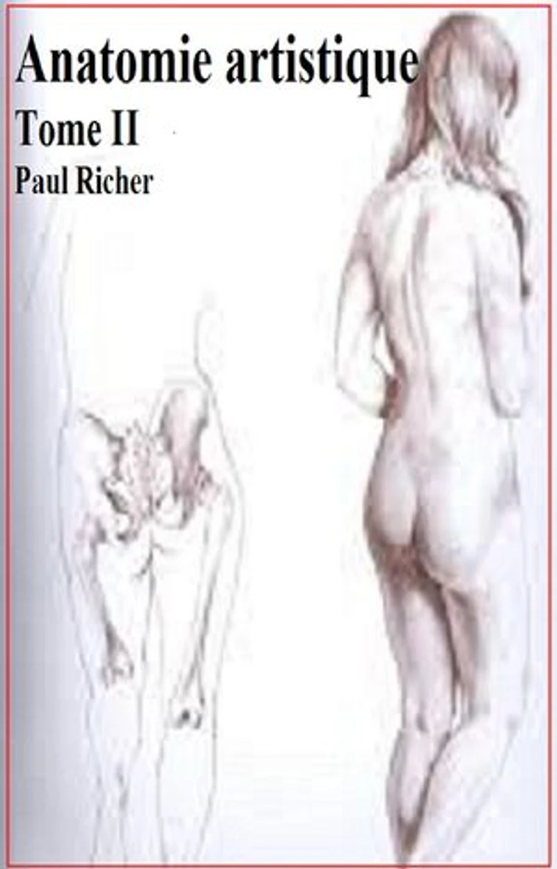 Anatomie artistique Tome II