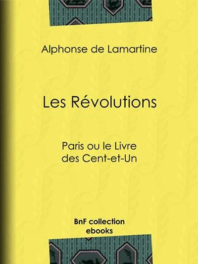 Les Révolutions: Paris ou le Livre des Cent-et-Un
