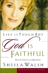 Life Is Tough, But God Faithful: How To See God's Love Difficult Times