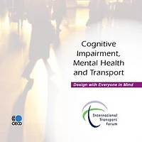 Cognitive Impairment, Mental Health and Transport: Design with Everyone in Mind