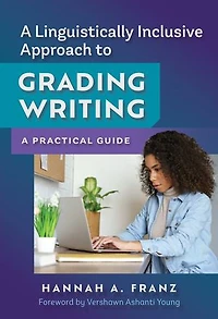A Linguistically Inclusive Approach to Grading Writing: Practical Guide