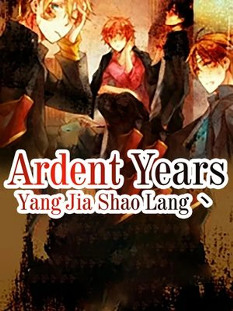 Ardent Years: Volume 5