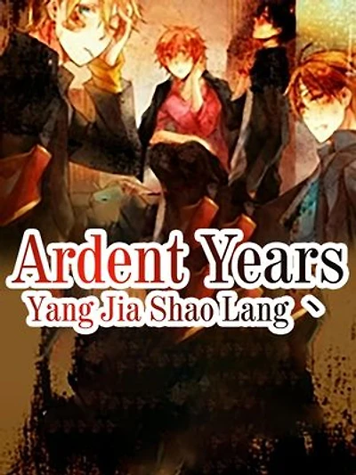 Ardent Years: Volume 5