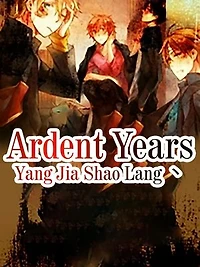 Ardent Years: Volume 5