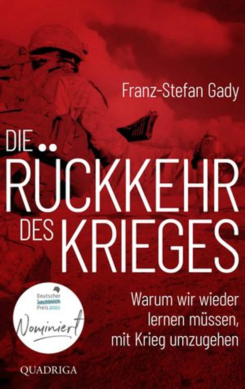 Die Rückkehr des Krieges: Warum wir wieder lernen müssen, mit Krieg umzugehen | Nominiert für den Deutschen Sachbuchpreis 2025