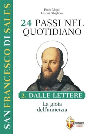 24 passi nel quotidiano. Dalle lettere, la gioia dell'amicizia. II volume