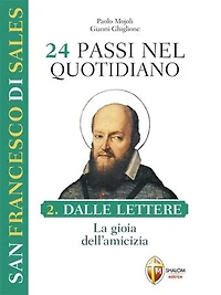 24 passi nel quotidiano. Dalle lettere, la gioia dell'amicizia. II volume