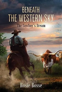 Beneath the Western Sky: The Cowboy's Dream (Book #6) 2nd Edition