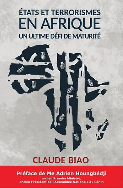 Etats et Terrorismes en Afrique: Un ultime défi de maturité