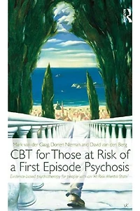 CBT for Those at Risk of a First Episode Psychosis: Evidence-based psychotherapy people with an 'At Mental Stat: State'