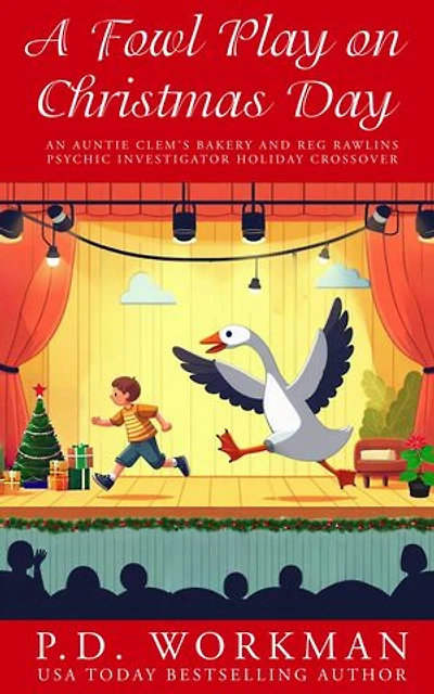 A Fowl Play on Christmas Day: An Auntie Clem's Bakery and Reg Rawlins Psychic Investigator holday crossover