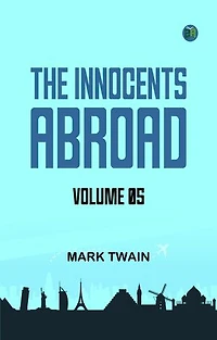 The Innocents Abroad -- Volume 05