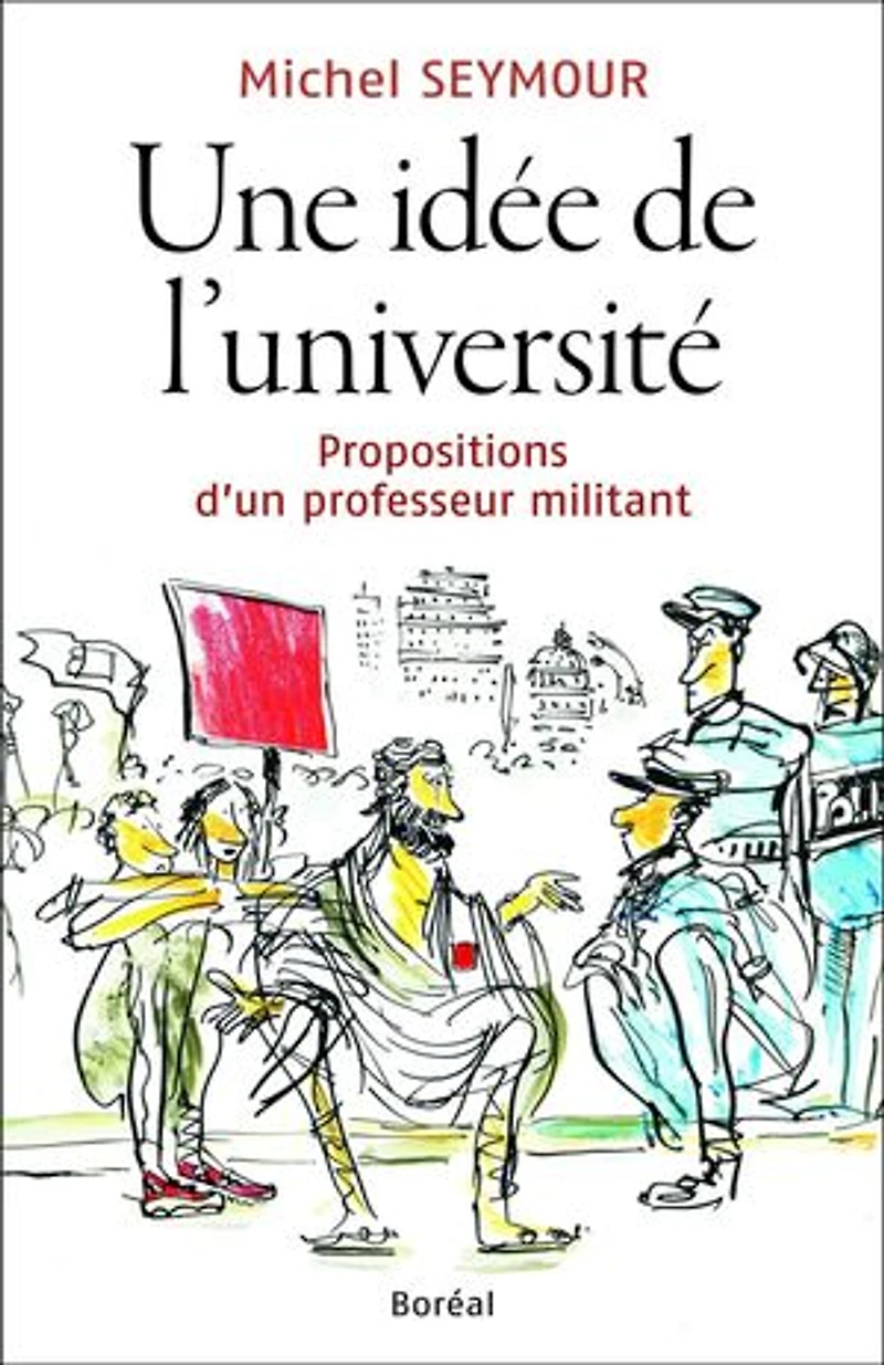 Une idée de l'université: Propositions d'un professeur militant