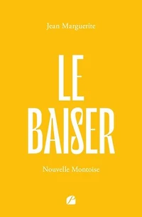 Le Baiser: Nouvelle montoise