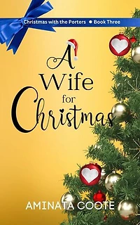 A Wife for Christmas: Christmas with the Porters, #3