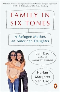 Family Six Tones: A Refugee Mother, an American Daughter