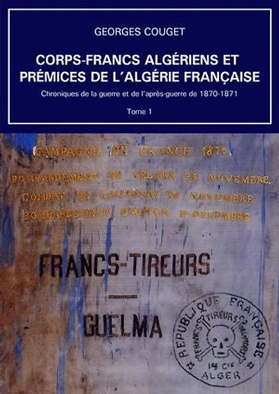 Corps-Francs algériens et prémices de l’Algérie française