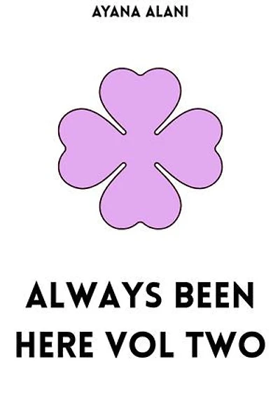 Always Been Here Volume Two: Always Been Here Novellas, #2