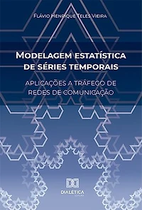 Modelagem estatística de séries temporais: aplicações a tráfego de redes de comunicação