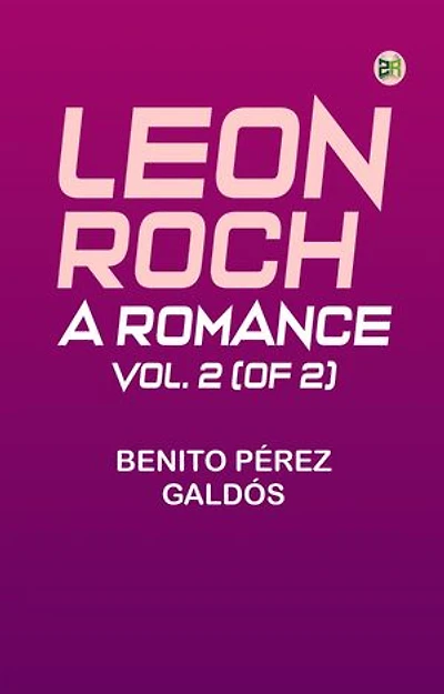 Leon Roch: A Romance, vol. 2 (of 2)
