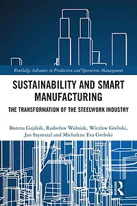 Sustainability and Smart Manufacturing: the Transformation of Steelwork Industry