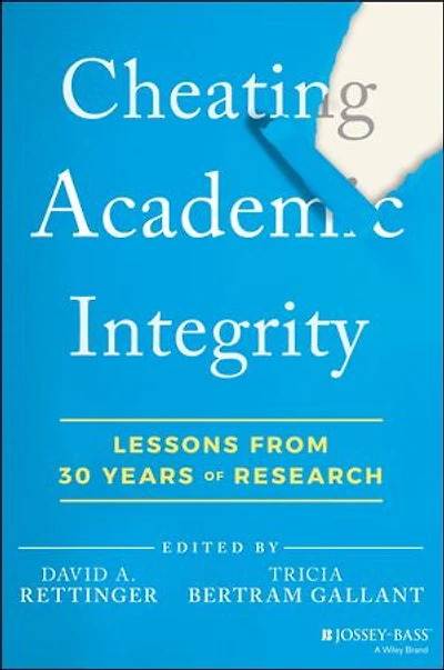 Cheating Academic Integrity: Lessons From 30 Years Of Research