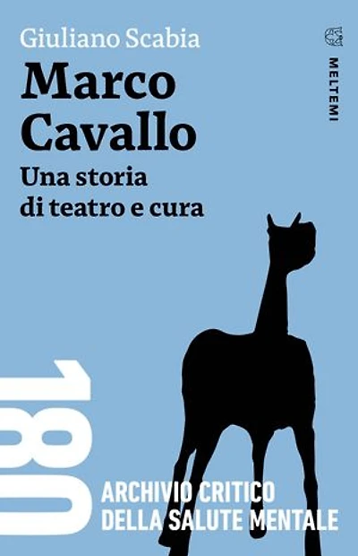 Marco Cavallo: Una storia di teatro e cura
