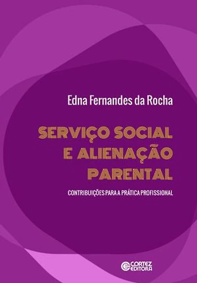 Serviço Social e alienação parental: contribuições para a prática profissional