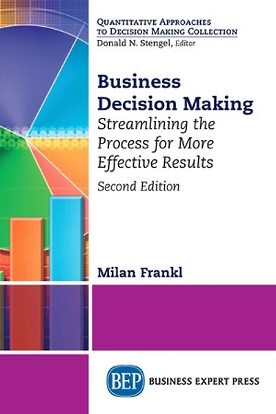 Business Decision Making: Streamlining The Process For More Effective Results