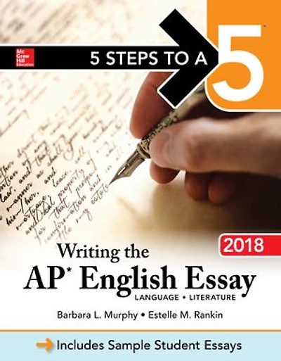 5 Steps to a 5: Writing the AP English Essay