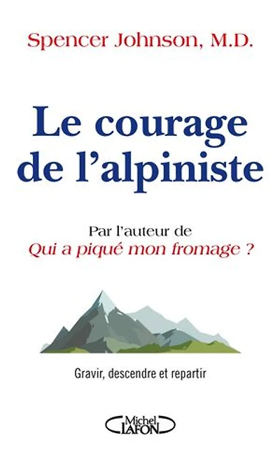 LE COURAGE DE L'ALPINISTE