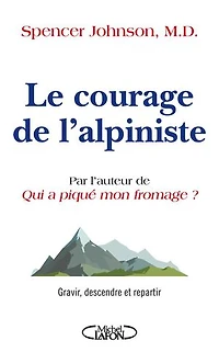 LE COURAGE DE L'ALPINISTE