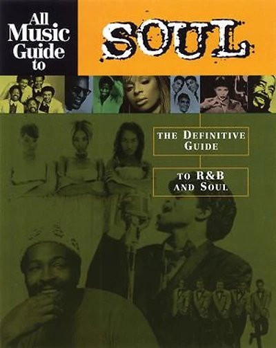 All Music Guide to Soul: The Definitive R&B and Soul