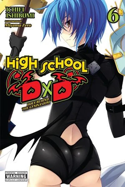 High School Dxd, Vol. 6 (light Novel): Holy Behind The Gymnasium