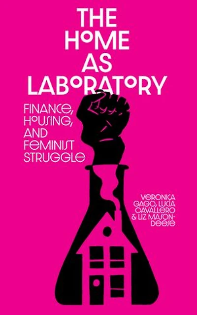 The Home as Laboratory: Finance, Housing