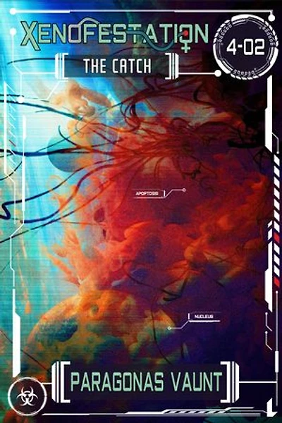 Xenofestation 4-02: The Catch