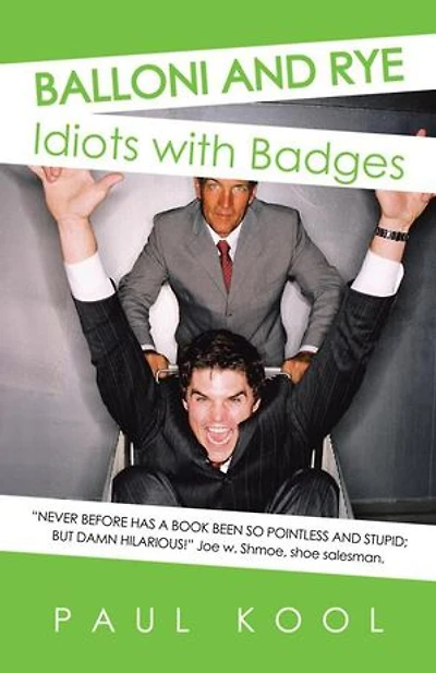 Balloni And Rye: Idiots With Badges