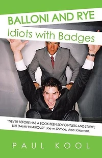 Balloni And Rye: Idiots With Badges