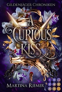 A Curious Kiss (Gildenjäger Chroniken 1): Prickelnde Rivals to Lovers Fantasy Romance