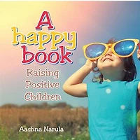 A happy book: Raising Positive Children