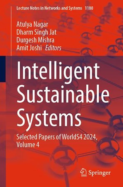 Intelligent Sustainable Systems: Selected Papers of WorldS4 2024, Volume 4