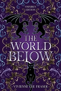 The World Below: Omnibus Edition: The World Below