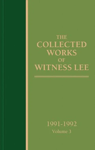 The Collected Works of Witness Lee, 1991-1992, volume 3