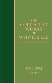The Collected Works of Witness Lee, 1991-1992, volume 3