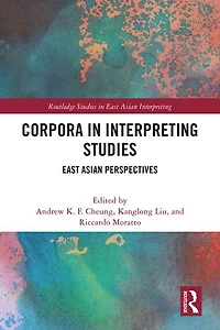 Corpora Interpreting Studies: East Asian Perspectives