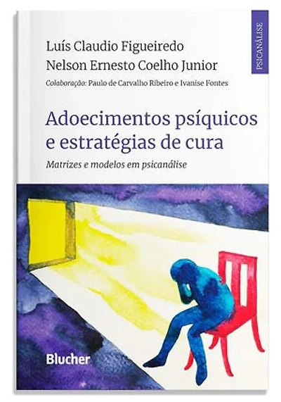 Adoecimentos psíquicos e estratégias de cura: matrizes e modelos em psicanálise