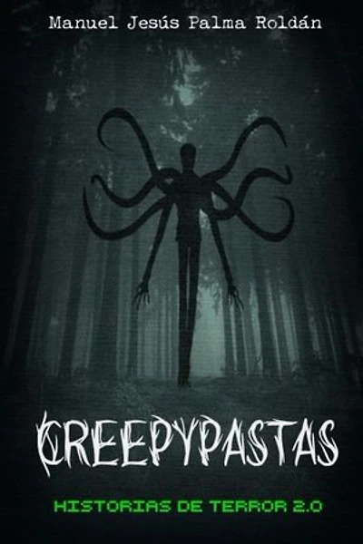 Creepypastas: historias de terror 2.0