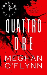 Quattro Ore: Un Racconto Oscuro