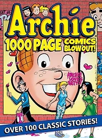 Archie 1000 Page Comics BLOW-OUT!