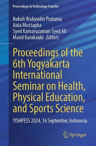Proceedings of the 6th Yogyakarta International Seminar on Health, Physical Education, and Sports Science: YISHPESS 2024, 16 September, Indonesia